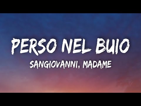 Sangiovanni, Madame - Perso Nel Buio (Testo/Lyrics)