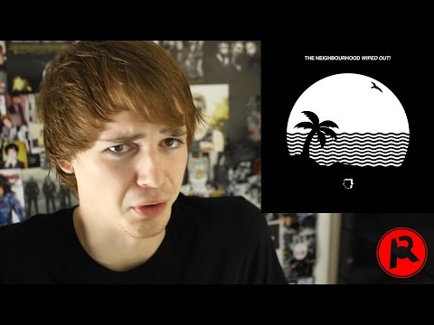 The Neighbourhood - Wiped Out! (Album Review)
