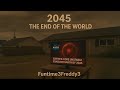 Funtime3Freddy3 - 2045, The End of The World