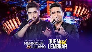 Henrique e Juliano - Quem Vai Lembrar - DVD Novas Histórias - Ao vivo em Recife