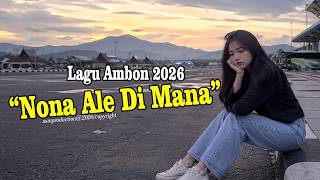 Download lagu Nona Ale Di Mana - Lagu Ambon viral 2026 - Lagu Ambon terbaru - Lagu Ambon terhits saat ini mp3