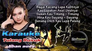 Download lagu TULANG RUSUK KARAUKE Jihan audy mp3