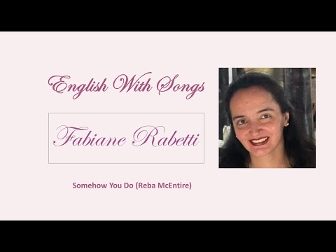 English With Songs - Somehow You Do (Reba McEntire) - Four Good Days