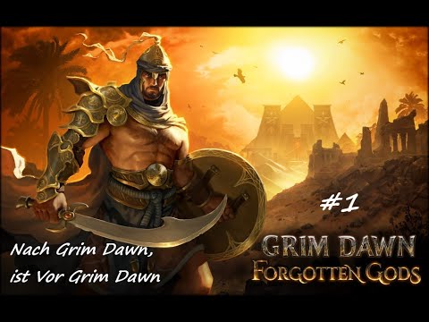#1 Nach Grim Dawn ist vor Grim Dawn [Grim Dawn] [Forgotten Gods] [RealTitanGames] [Deutsch]