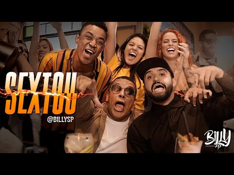 Sextou - Billy SP + 4 Amigos (Clipe Oficial)