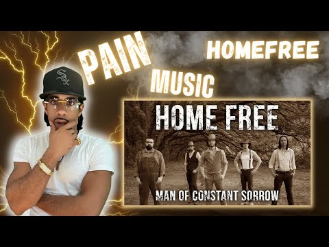 Rappers FIRST TIME HEARING Home Free - Man of Constant Sorrow