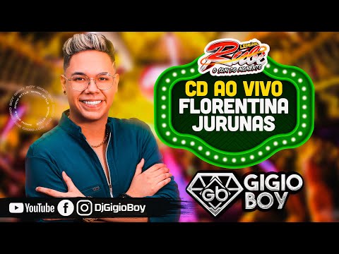 CD AO VIVO GIGIO BOY NA FLORENTINA - JURUNAS - LENDÁRIO RUBI - 18,09,22