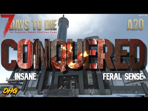 ✅ Conquered: Shotgun Messiah | 7 Days To Die | Alpha 20 | Insane | Feral Sense