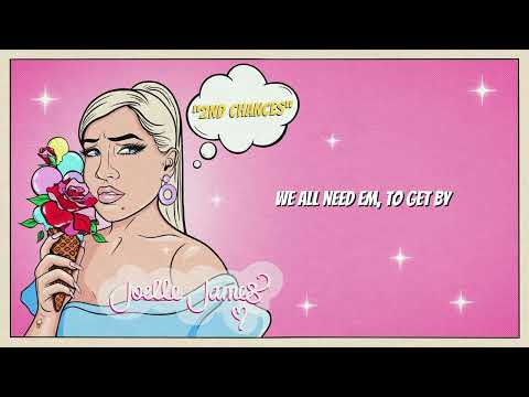 Joelle James - 2ND Chances [Lyric Video]