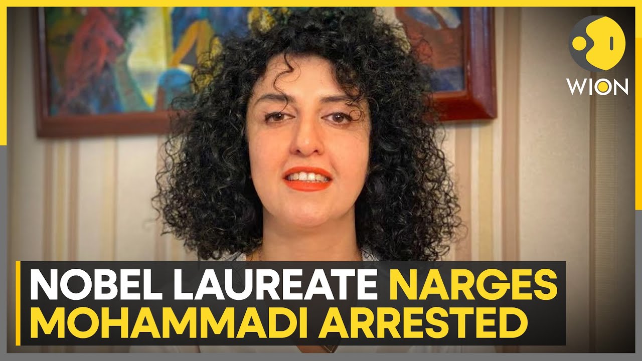 Iranian Security Forces Arrest Nobel Peace Prize Winner Narges Mohammadi  | WION