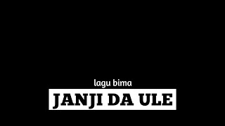 Download lagu Lagu bima (janji da ule) lirik 'cover' Lasangi mp3 Download lagu Lagu bima (janji da ule) lirik 'cover' Lasangi mp3