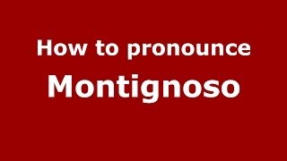 How to pronounce Montignoso