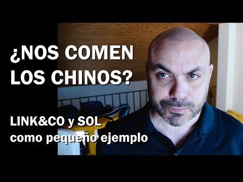 ¿NOS COMEN LOS CHINOS? LINK&CO y SOL como ejemplos… y algunos datos