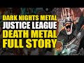 Dark Nights Metal Justice League Death Metal Full Story Comics Explained