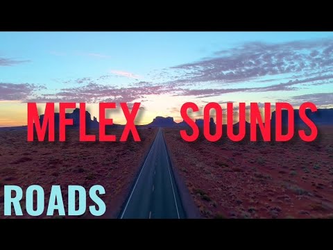MFLEX SOUNDS -ROADS ( a piece of " Roads") @mflexsounds
