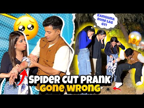 Spider Cut Prank Gone Wrong😱🕷️|| Karishma Rone Lag Gayi🥺