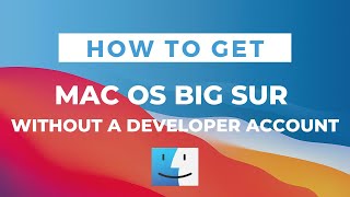 How to install macOS Big Sur without a developer account