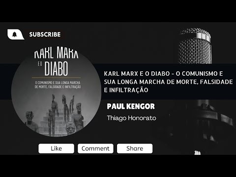 Karl Marx e o Diabo: o comunismo e sua longa marcha de morte, falsidade e infiltração - Paul Kengor