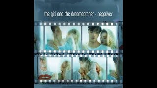 The Girl and the Dreamcatcher - Negatives Full EP