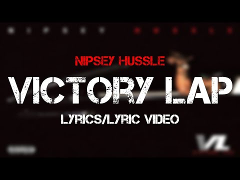 Nipsey Hussle ft. Stacy Barthe - Victory Lap (Lyrics)