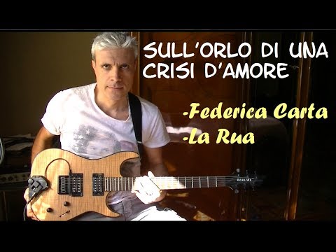 Sull'orlo di una crisi d'amore accordi - Federica Carta e La Rua - Tutorial chitarra