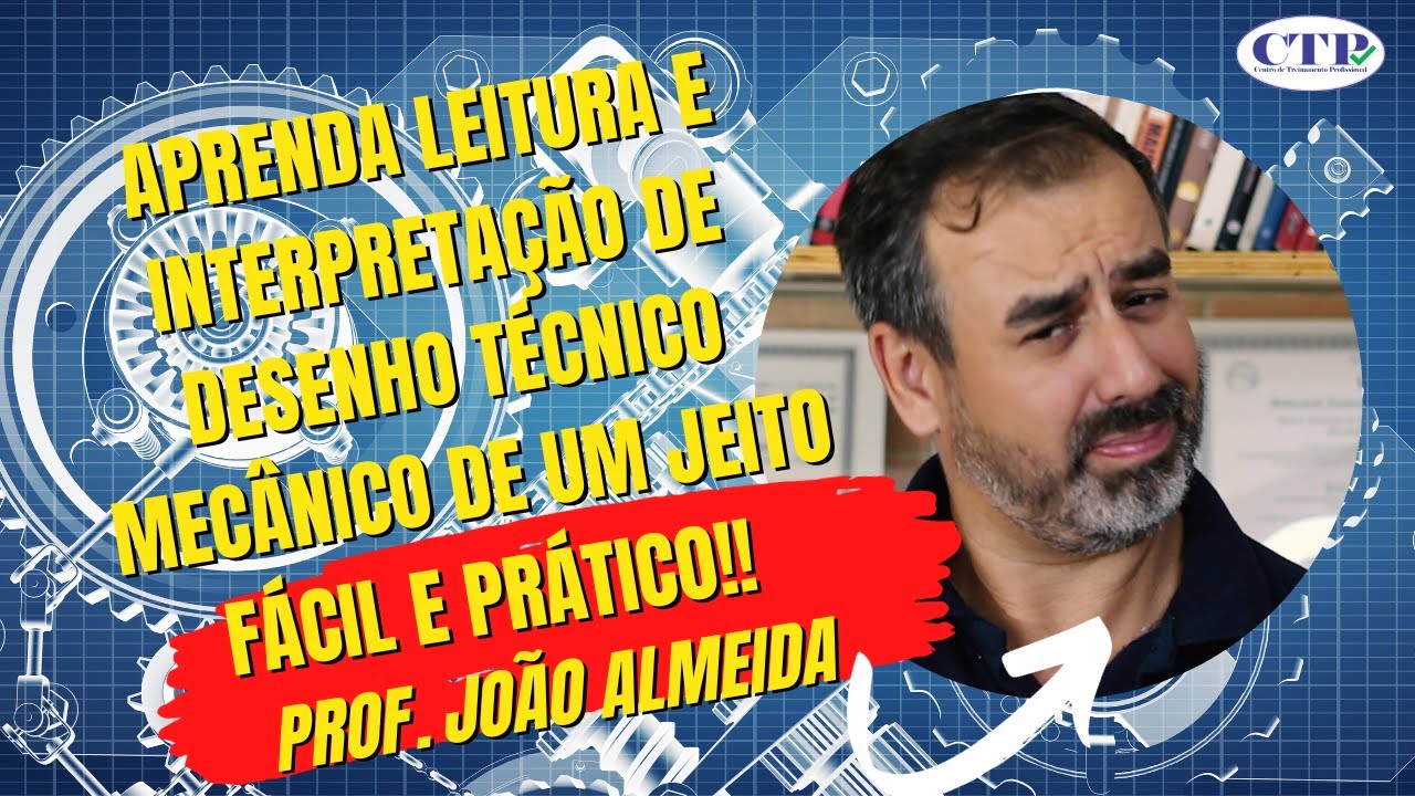 APRENDA LEITURA E INTERPRETAÇÃO DE DESENHO TÉCNICO MECÂNICO FÁCIL E RÁPIDO!!