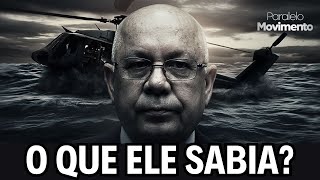 O Voo Interrompido: O que Teori Zavascki sabia antes da queda?