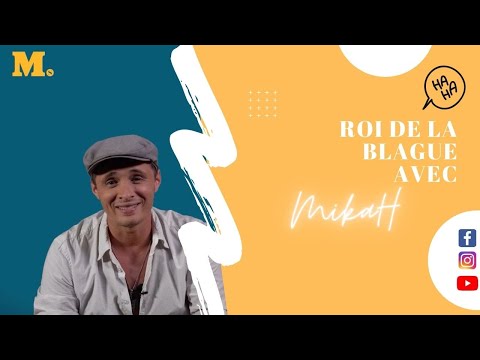 Interview Roi De La Blague avec Mika'H