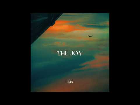 LMA – The Joy