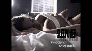 SleepOver- KynDale & Daniel Davis