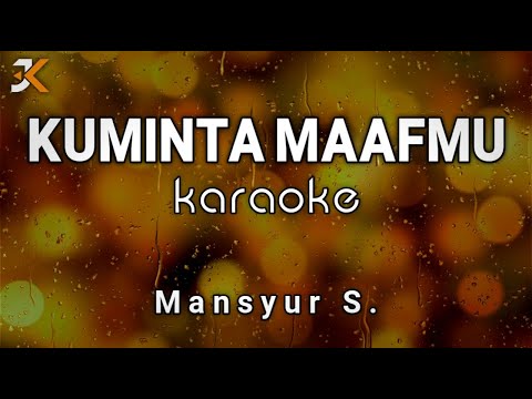 KARAOKE KUMINTA MAAFMU - MANSYUR S. | COVER KORGPA50
