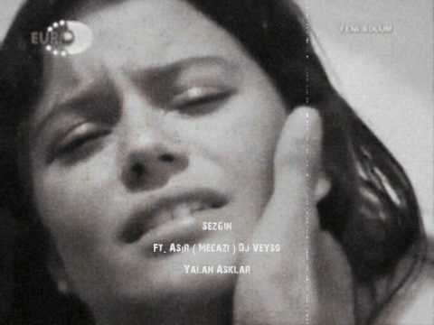 SezGin Ft. Asır - YaLan AşkLar ( Dj Veyso )