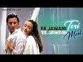 Ek Jawani Teri Ek Jawani Meri Kachche Dhaage