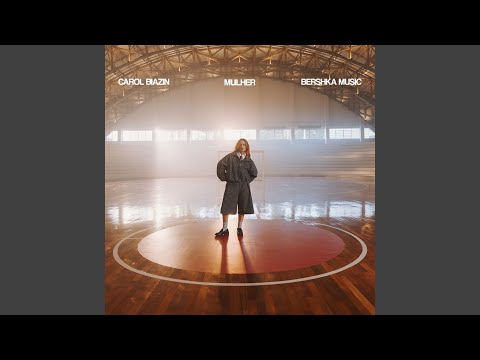Mulher (by Bershka Music) - Carol Biazin