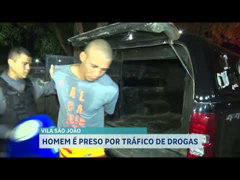 HOMEM É PRESO POR TRÁFICO DE DROGAS NA VILA SÃO JOÃO