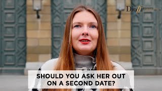 Should you ask her out on a second date?