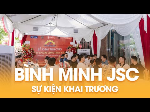  BÌNH MINH JSC - SỰ KIỆN KHAI TRƯƠNG 2024