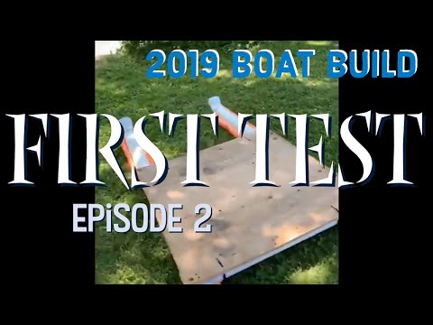 Annual DIY Boat Build 2019 - E2:PVC Build Initial Testing