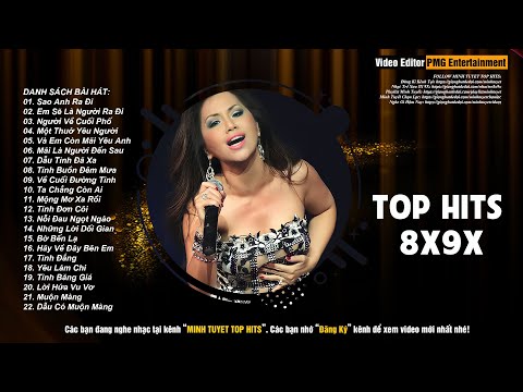 Minh Tuyet Top Hits 8x9x - LK Sao Anh Ra Đi, Em Sẽ Là Người Ra Đi, Người Về Cuối Phố...