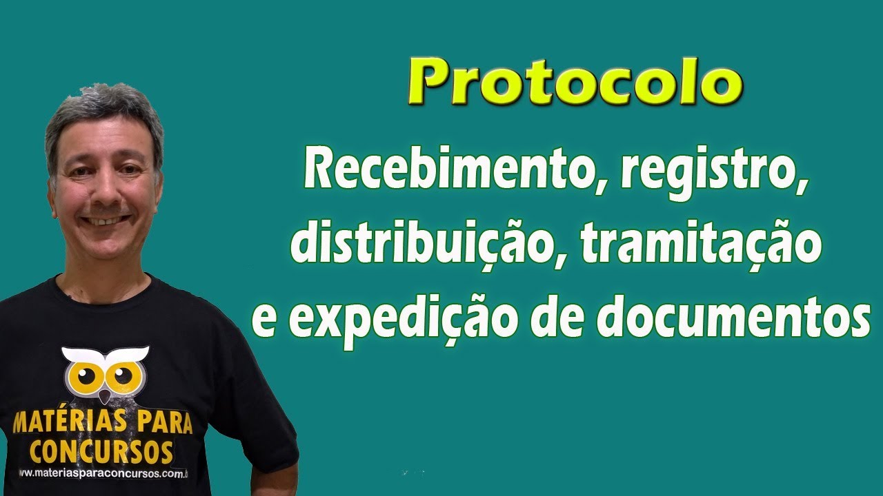 Protocolo: recebimento, registro, distribuição, tramitação e expedição de documentos