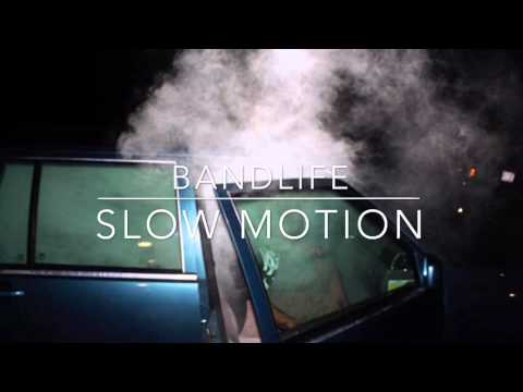 Bandlife - Slow Motion
