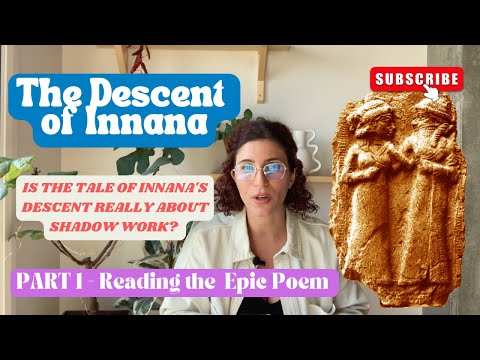 Is the Descent of Inanna actually about Shadow Work? - Part 1: Reading the Poem
