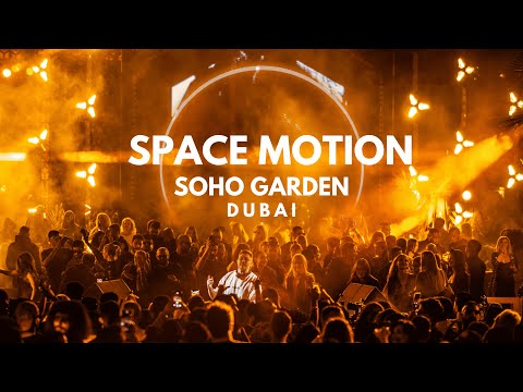 SPACE MOTION live @ SOHO GARDEN Dubai 2025