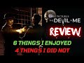 The Devil In Me Review - 6 things I enjoyed + 4 things I did not