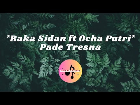 Raka Sidan ft Ocha Putri - Pade Tresna (Lirik Lagu)