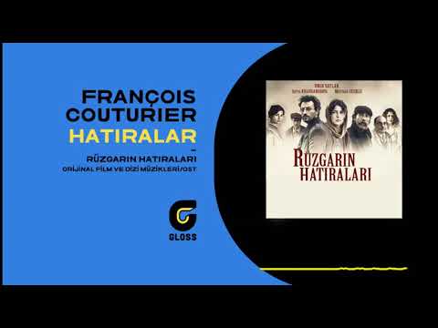 François Couturier - Hatıralar (Rüzgarın Hatıraları / Memories of The Wind - OST)