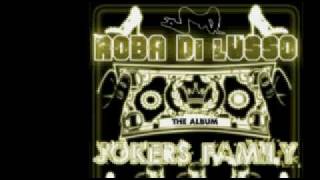 J.O.K.E.R.S. - ROBA DI LUSSO - JOKERS FAMILY (2008)