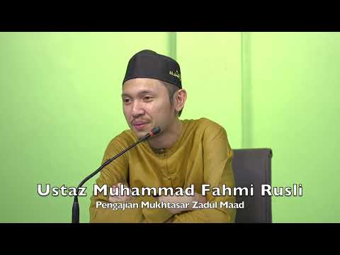 20221118 Ustaz Muhammad Fahmi Rusli : Pengajian Mukhtasar Zadul Maad