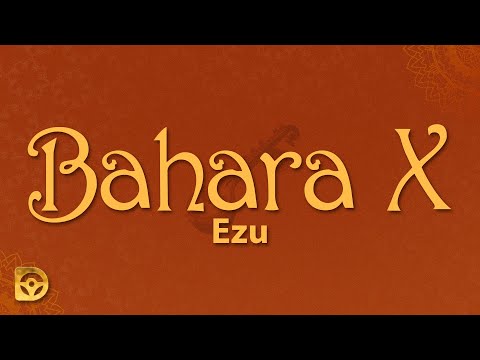 Bahara X - Ezu (Lyrics)