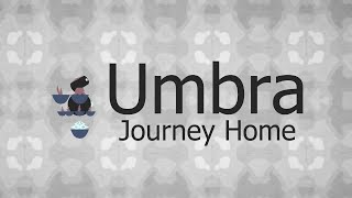 Umbra: Journey Home Preview Trailer